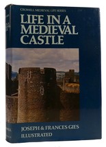 Joseph Gies, Frances Gies Life In A Medieval Castle 1st Edition 1st Printing - £52.83 GBP