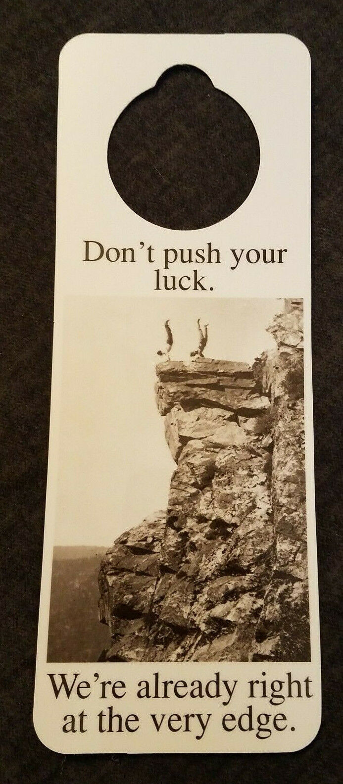 NOS Vintage 1990s Novelty Door Hanger Don&#39;t Push Your Luck... We&#39;re at t... - $5.89
