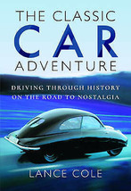The Classic Car Adventure:Driving Through History on the Road.New Book.Hardcover - £10.24 GBP