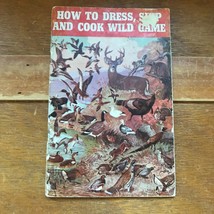 Vintage Recipe Booklet – How To Dress, Ship And Cook Wild Game Remington Arms Co - £8.11 GBP