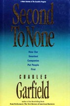 Second to None: How Our Smartest Companies Put People First by Charles A. Garf.. - £1.75 GBP