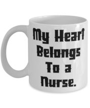 Unique Nurse, My Heart Belongs To a Nurse, Reusable Holiday 11oz 15oz Mug From C - £11.54 GBP+
