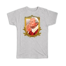 Saint John Paul II : Gift T-Shirt Catholic Religious Karol Wojtyla - £14.11 GBP