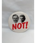NOT! George Bush And Dan Quayle 1988 US Campaign Pin 2.5&quot; - $26.72
