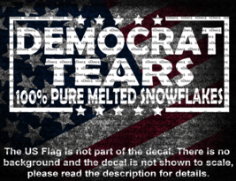 Democrat Tears 100% Pure Melted Snowflakes Window Vinyl Decal US MADE MAGA - £5.19 GBP+