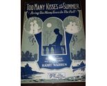 1925 &quot;TOO MANY KISSES IN THE SUMMER&quot; ART COVER SHEET MUSIC - $87.88