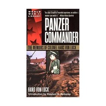 Panzer Commander: The Memoirs of Colonel Hans Von Luck Hans Von Luck - $9.00