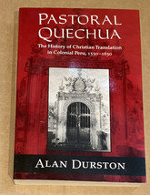 Pastoral Quechua  The History of Christian Translation Colonial Peru 155... - $6.68