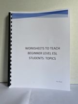 Worksheets to Teach Beginner Level ESL Students: Topics - £20.10 GBP
