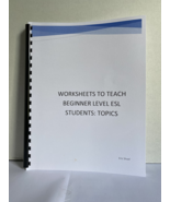 Worksheets to Teach Beginner Level ESL Students: Topics - $25.00