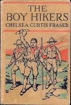 An item in the Books & Magazines category: THE BOY HIKERS by CHELSEA CURTIS FRASER Thomas Y Crowell 1918 2nd [Hardcover] Ch
