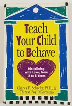 N) Teach Your Child to Behave: Disciplining with Love Schaefer DiGeronim... - £3.15 GBP