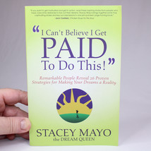 SIGNED I Can&#39;t Believe I Get Paid To Do This By Stacey Mayo Paperback Bo... - $14.50