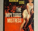 THE IMPETUOUS MISTRESS by George Harmon Coxe (1961) Dell mystery paperba... - $11.87