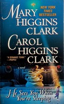 He Sees You When You&#39;re Sleeping by Mary &amp; Carol Higgins Clark / 2002 Paperback - £0.90 GBP