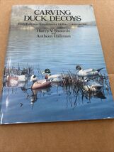 CARVING DUCK DECOYS,  1981 BY HARRY V. SHOURDS &amp; ANTHONY HILLMAN - €13,91 EUR