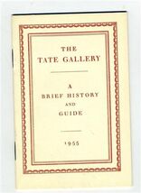 The TATE GALLERY  A Brief History and Guide 1955 Sir John Rothenstein - $12.67