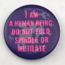 I am a Human Being Do Not Fold Spindle or Mutilate Vintage Pin Button Pinback - £8.07 GBP