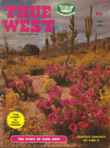 True West April 1969 - Zane Grey Biography, Oklahoma Oil Rush, Cowboy Tall Tales - £4.71 GBP