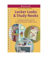 American Girl Locker Looks and Study Nooks: a Crafting and Idea Book - £7.86 GBP