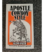 Apostle, Cowboy Style Mass Market Paperback Glenn Smith 1988 - $17.77