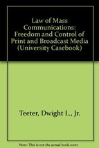 Law of Mass Communications: Freedom and Control of Print and Broadcast Media (Un - $25.48