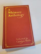 A Whimsey Anthology Collected By Carolyn Wells 1906 Scribner Vintage Hardcover - £16.43 GBP