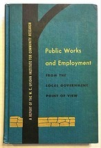 Public works and employment from the local government point of view 1955 Chicago - £92.62 GBP