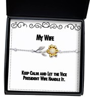 Keep Calm and Let The Vice President Wife Handle It. Sunflower Bracelet, Wife Je - £38.85 GBP