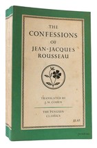 J. M. Cohen The Confessions Of JEAN-JACQUES Rousseau 3rd Printing - $45.19