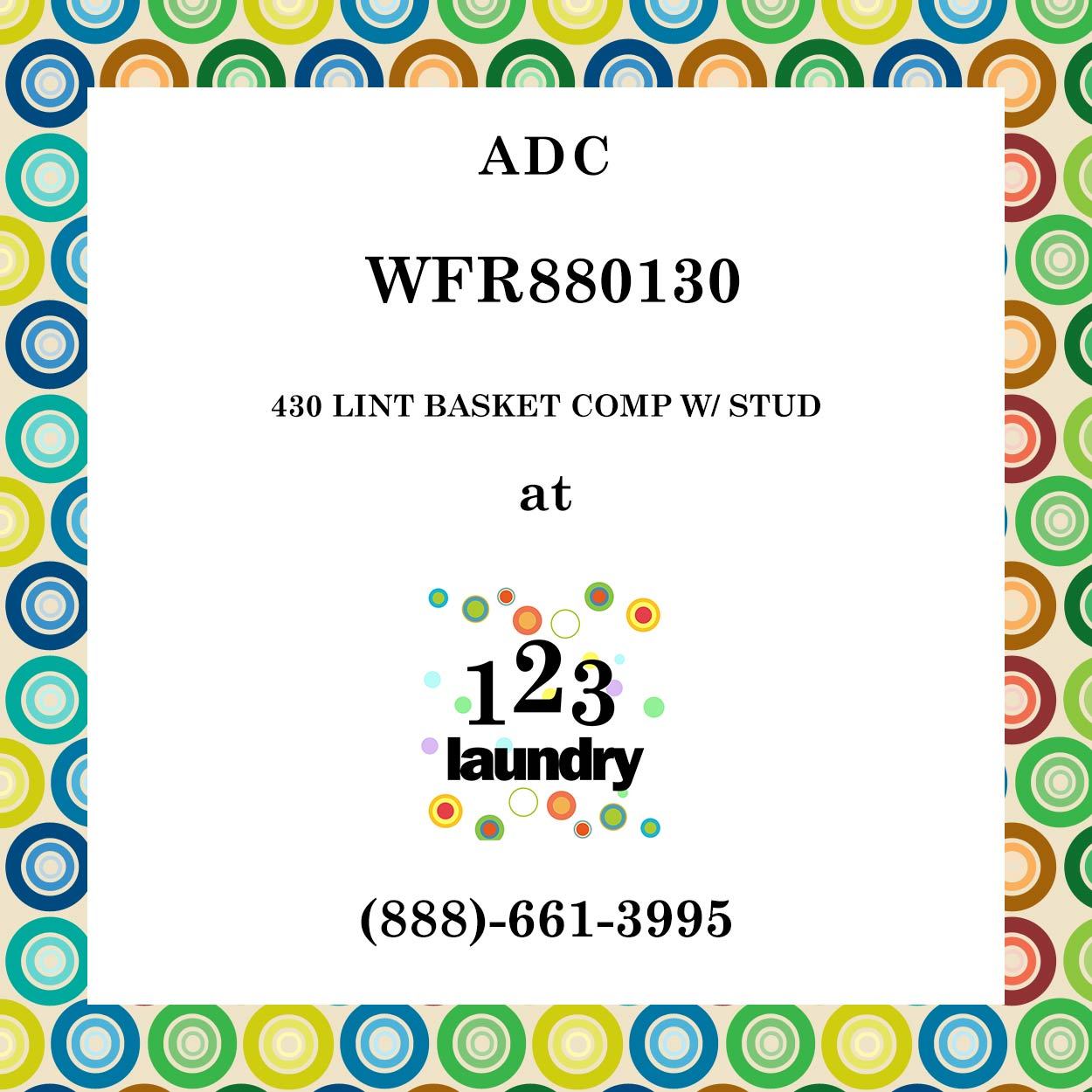 ADC-WFR880130-430 LINT BASKET COMP W/ STUD - $44.12