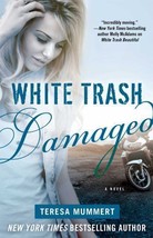 White Trash Damaged by Teresa Mummert (2013, Paperback) - £3.73 GBP