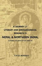 A Journey Of Literary And Archaeological Research In Nepal And North [Hardcover] - £20.45 GBP