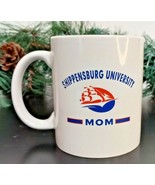 Shippensburg University Pennsylvania Coffee Mug Est 1871 Mom White Mothe... - £9.44 GBP