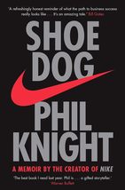 Shoe Dog: A Memoir by the Creator of NIKE Paperback – 1 May 2018 - £21.96 GBP