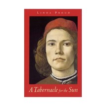 A Tabernacle for the Sun: A Novel Set in Florence in the Time of Lorenzo... - £12.28 GBP