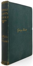 George Eliot The Mill On The Floss Complete In One Volume - $321.19