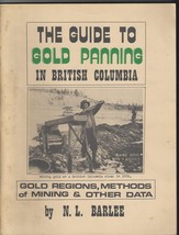 Guide To Gold Panning In British Columbia 2nd Ed 1st Printing 1979 by N.L Barlee - £35.97 GBP