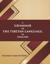 A Grammar of the Tibetan Language, in English [Hardcover] - £33.81 GBP
