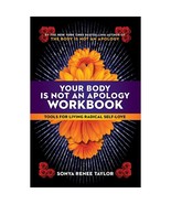 Sonya Renee Taylor&#39;s Self-Care Workbook: Empowering Body Positivity - $48.49