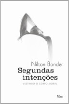 Segundas Intencoes: Vestindo O Corpo Moral (Em Portugues do Brasil) [Paperback]  - £14.08 GBP