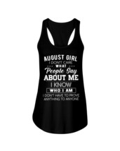 August Girl Tank Tops I Don&#39;t Care Whate People About Me I Know Who I Am... - $19.75