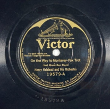 78 rpm Victor 19579 Henry Halstead On The Way To Monterey / Moonlight An... - $14.84