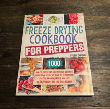 Freeze Drying Cookbook for Preppers 1000 Days Recipe Paperback Book Tyler Gordon - $20.56