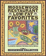 Moosewood Restaurant Low-Fat Favorites: Flavorful Recipes for Healthful Meals - £14.35 GBP