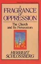 A Fragrance Of Oppression: The Church And Its Persecutors (Turning Point Christ - £3.44 GBP