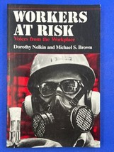 Workers at Risk: Voices from the Workplace by Dorothy Nelkin Michael S. ... - $9.87