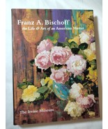 Franz A. Bischoff: The Life  Art of an American Master - €29,65 EUR