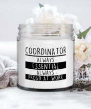 Coordinator Candle - Always Essential Always Proud At Work - Funny 9 oz Hand  - £15.92 GBP