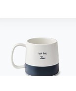 NEW Tim Hortons 2025 White & Blue Coffee Tea Mug NEW "but First, Tims" - $28.51